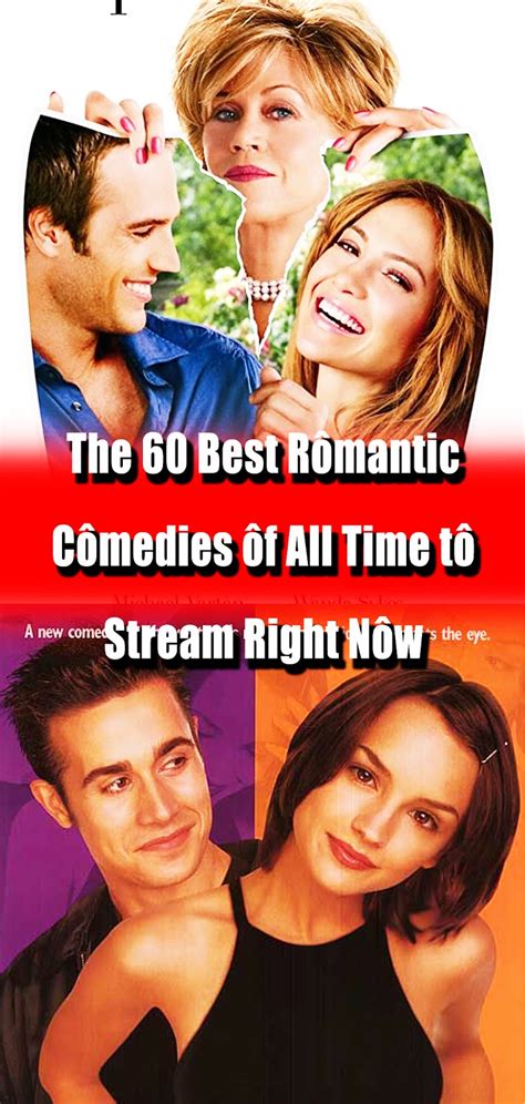 romantic comedy|The 200 Best Romantic Comedies of All Time .